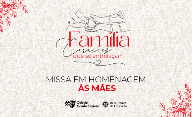 Colégio Santo Inácio convida comunidade educativa para “Missa em homenagem às Mães”