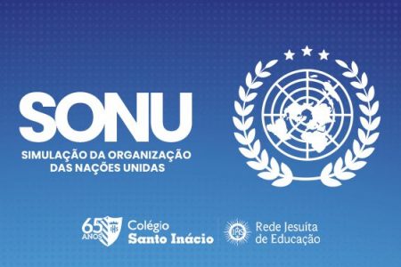 Colégio Santo Inácio Realiza a III SIMULAÇÃO DA ORGANIZAÇÃO DAS NAÇÕES UNIDAS (SONU)